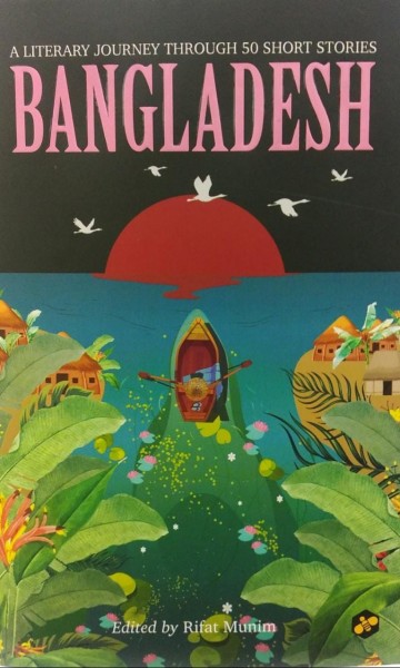 Bangladesh: A Literary Journey Through 50 Short Stories